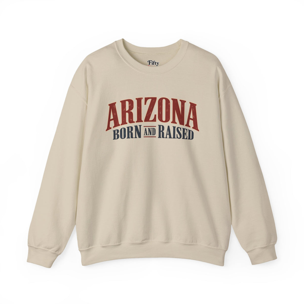 Arizona Born and Raised Premium Desert Heritage Unisex Sweatshirt Graphic