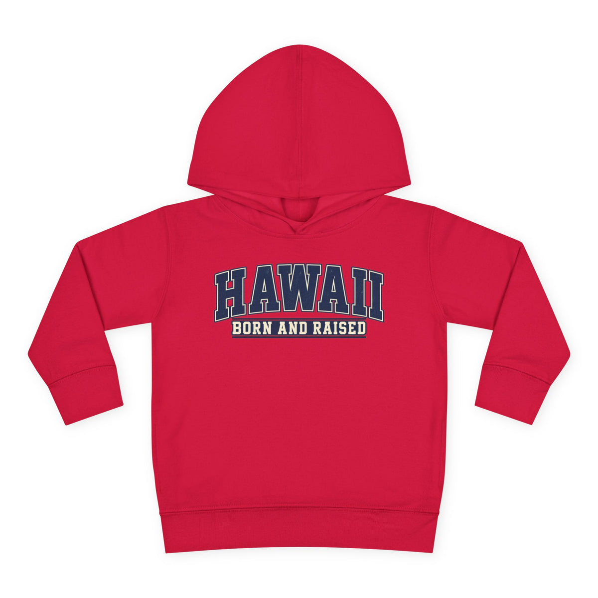 Hawaii Born and Raised Collegiate Style Unisex Toddler Pullover Fleece Hoodie