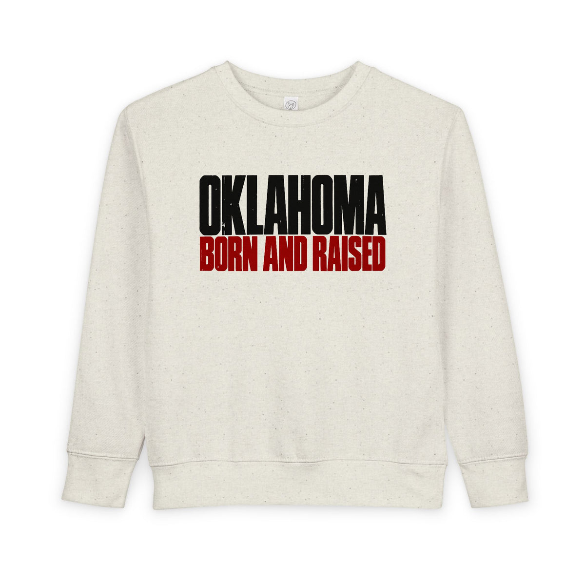 Oklahoma Born and Raised Oklahoma Streetwear Unisex Toddler Sweatshirt