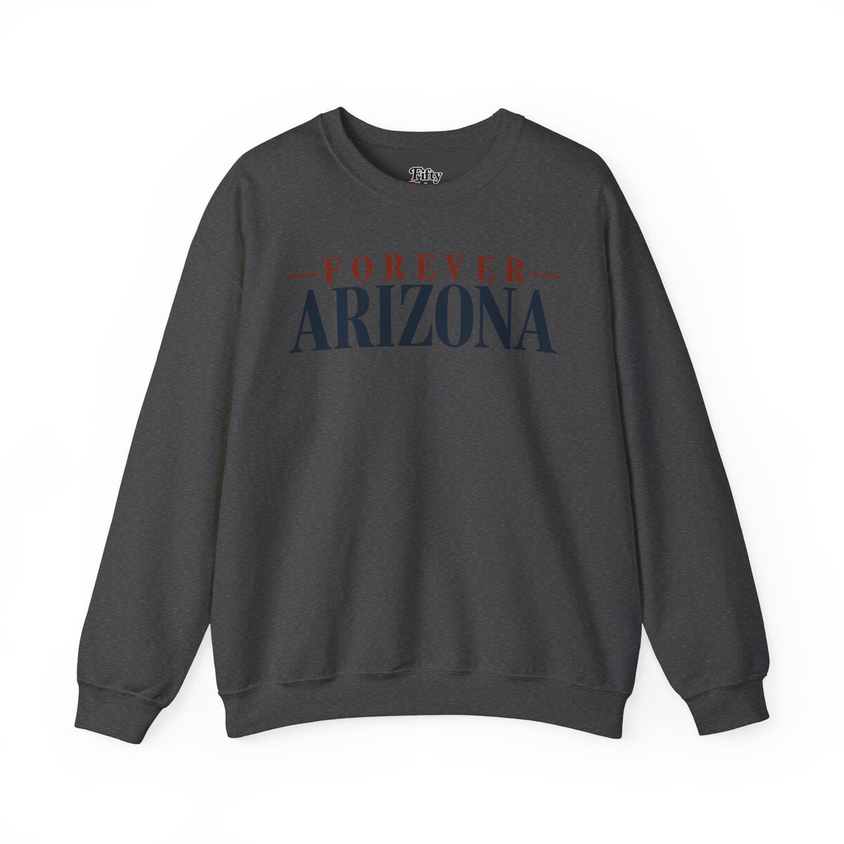 Forever Arizona Unisex Crewneck Sweatshirt State Name Graphic