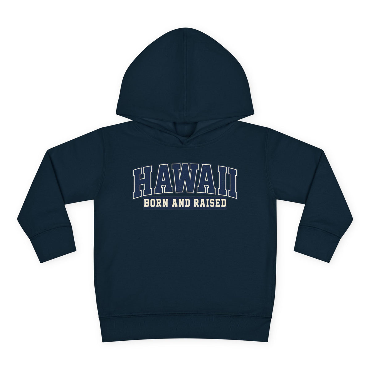 Hawaii Born and Raised Collegiate Style Unisex Toddler Pullover Fleece Hoodie