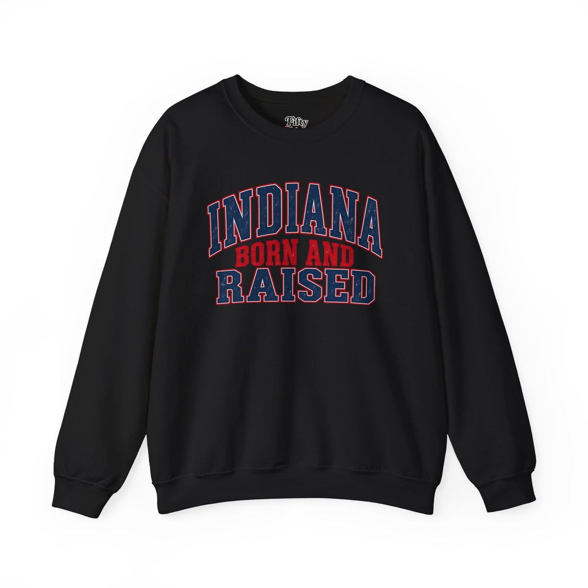 Indiana Born and Raised Bold Hometown Pride Unisex Sweatshirt Graphic