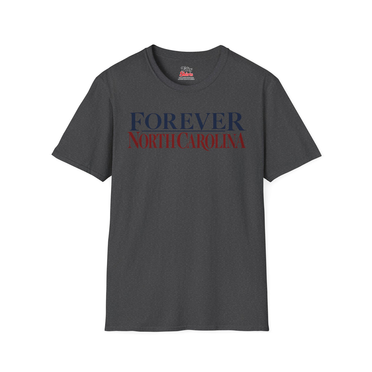 Forever North Carolina Unisex Softstyle T Shirt State Name Graphic Tee