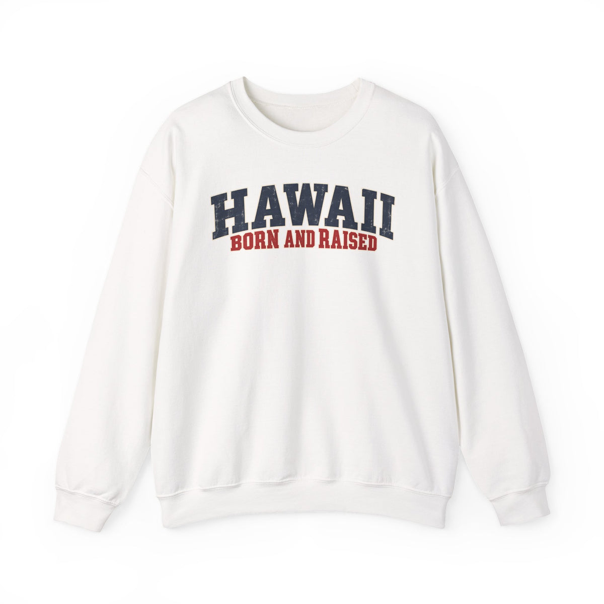 Hawaii Born and Raised Bold Western Americana Unisex Sweatshirt Graphic