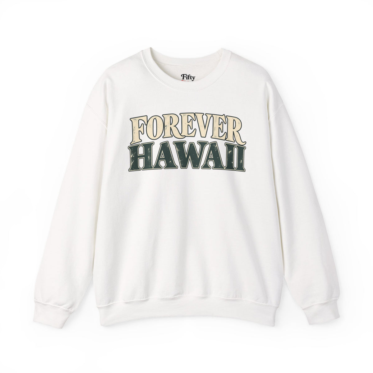 Forever Hawaii Unisex Crewneck Sweatshirt State Name Graphic