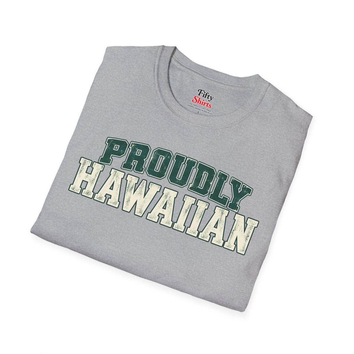 Proudly Hawaiian Hawaii Unisex Softstyle T Shirt State Name Graphic Tee
