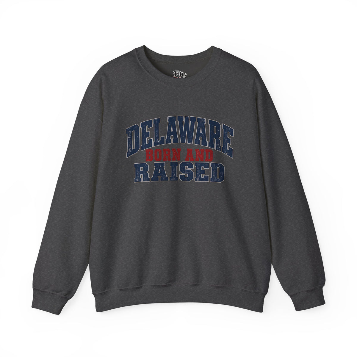 Delaware Born and Raised Rustic Heritage Unisex Sweatshirt Graphic