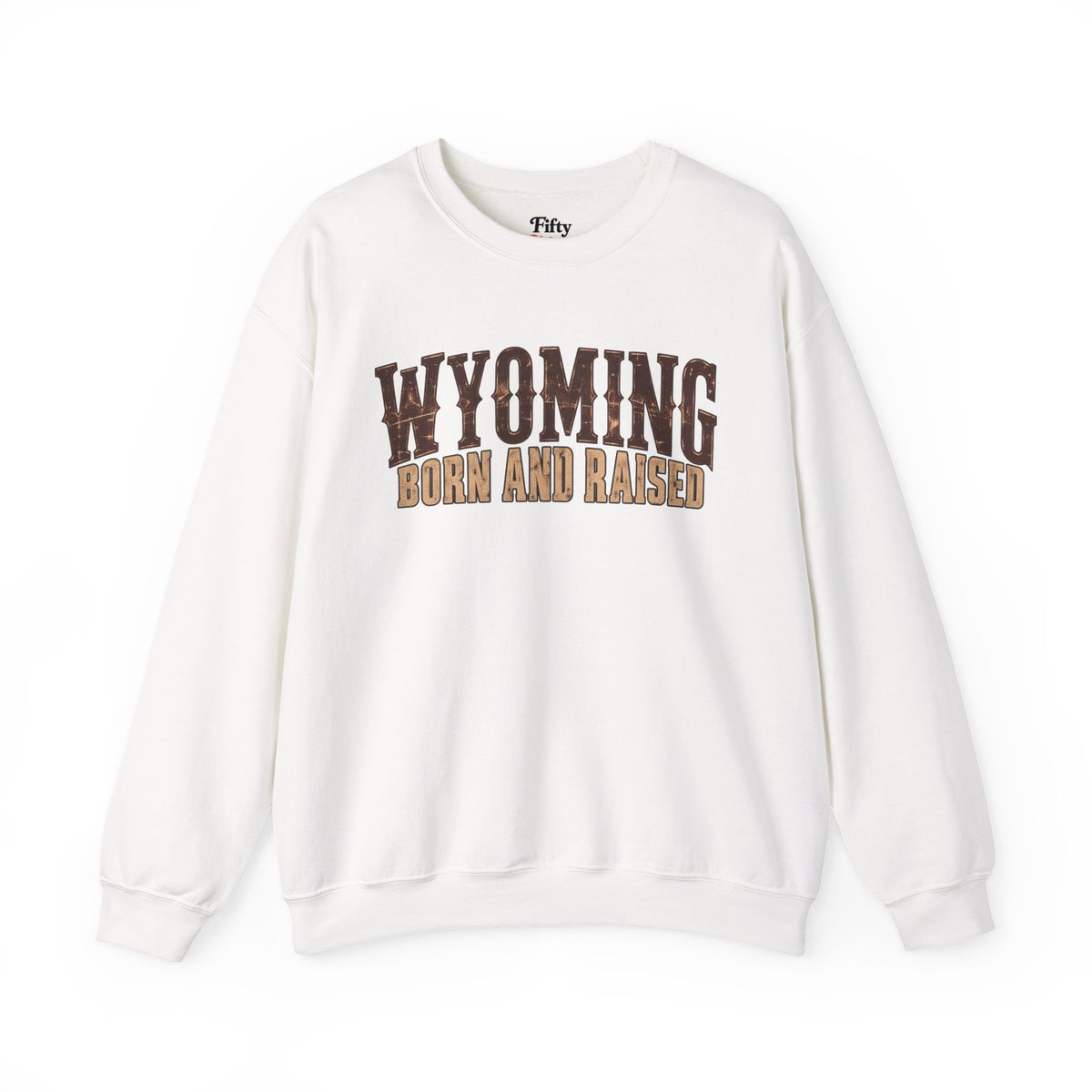 Wyoming Born and Raised Classic American West Unisex Sweatshirt Graphic