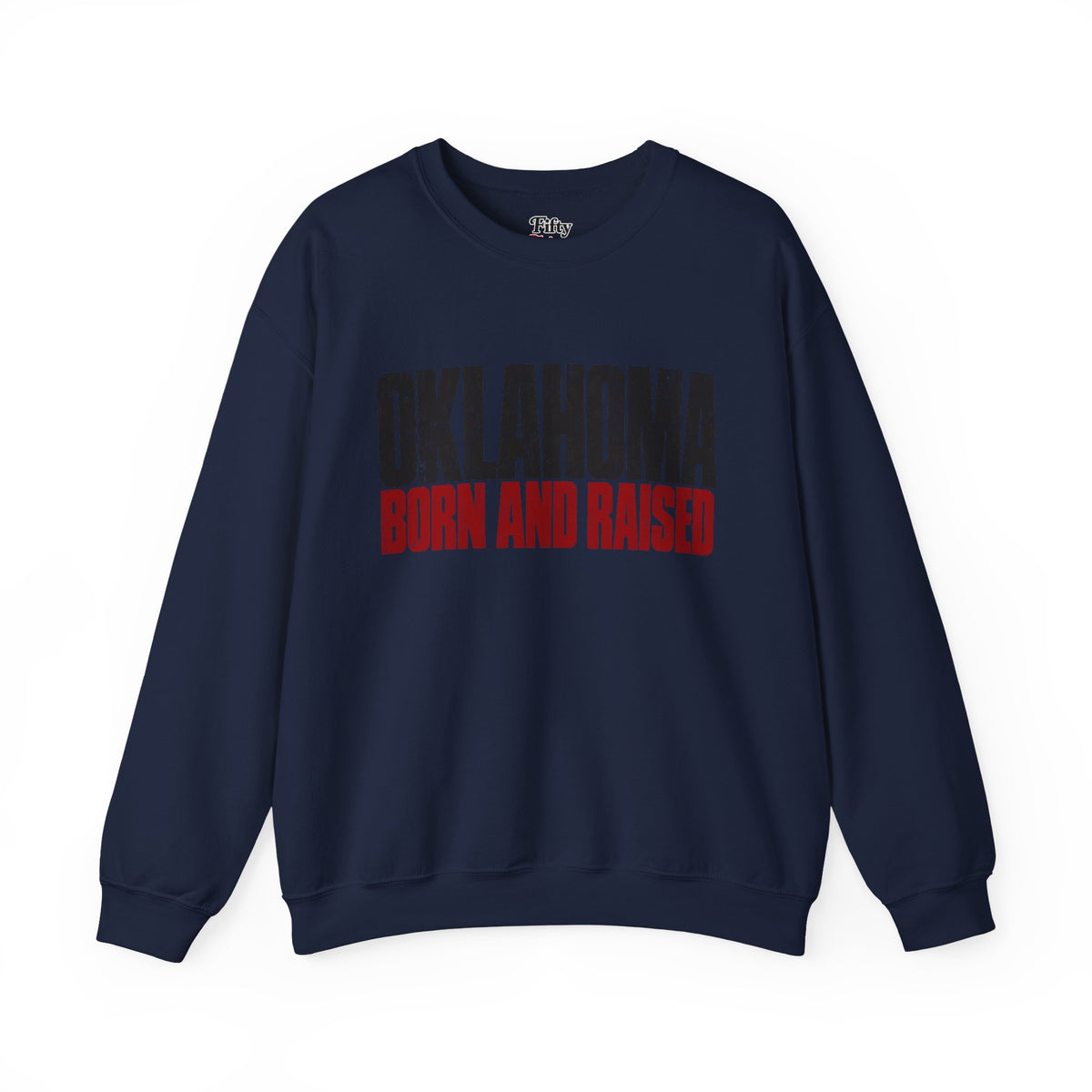 Oklahoma Born and Raised Streetwear Unisex Sweatshirt Graphic