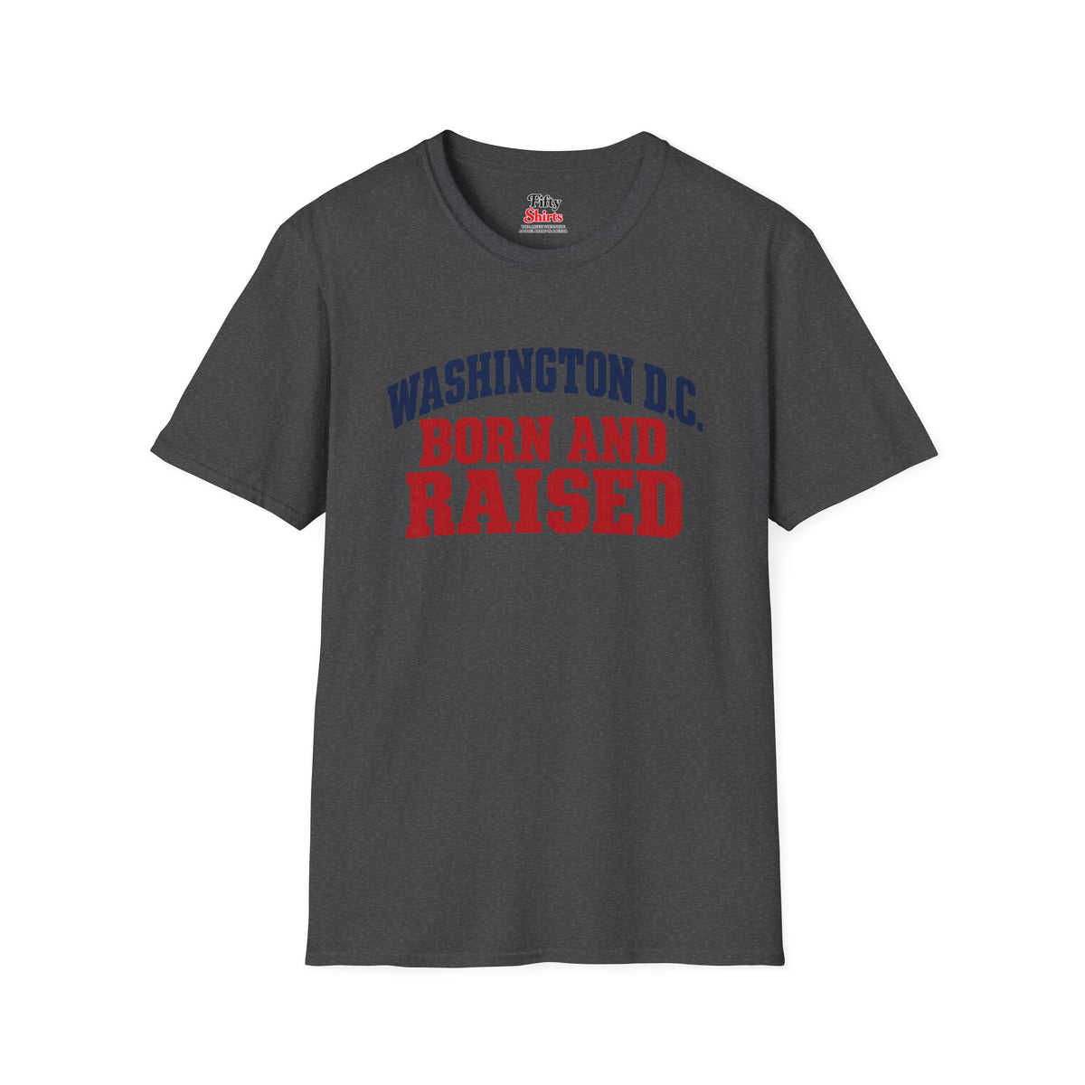 Washington D.C. Born and Raised Unisex Softstyle T Shirt State Name Graphic Tee