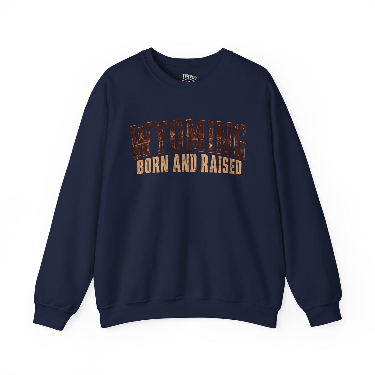 Wyoming Born and Raised Classic American West Unisex Sweatshirt Graphic