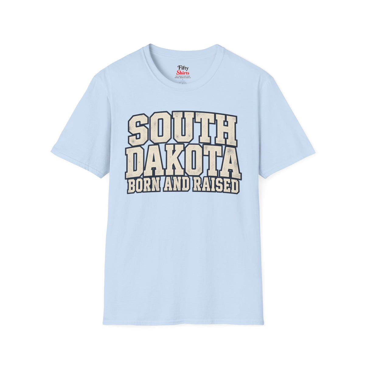 South Dakota Born And Raised Unisex Softstyle T Shirt State Name Graphic Tee