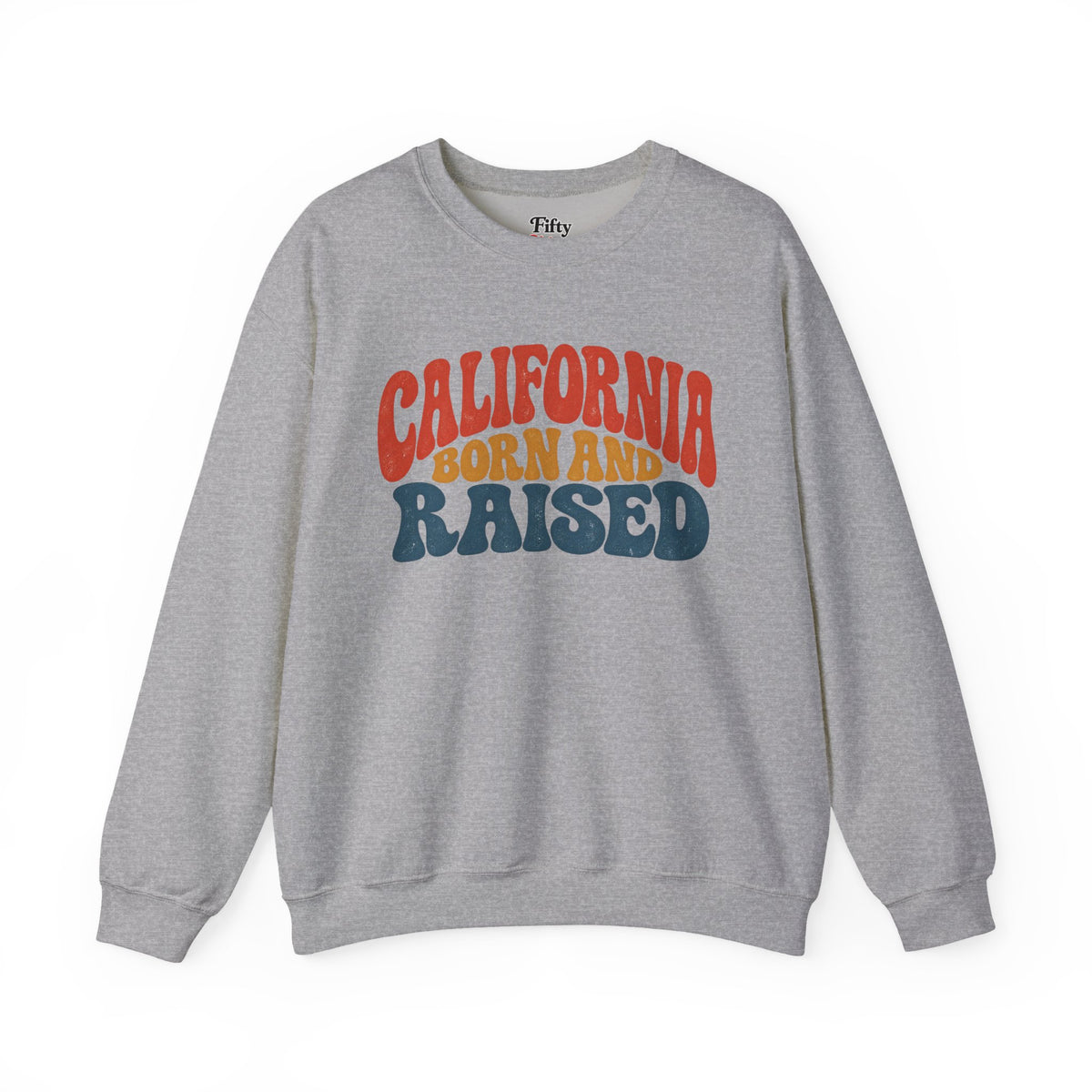 California Born and Raised Retro 1970s Unisex Sweatshirt Graphic