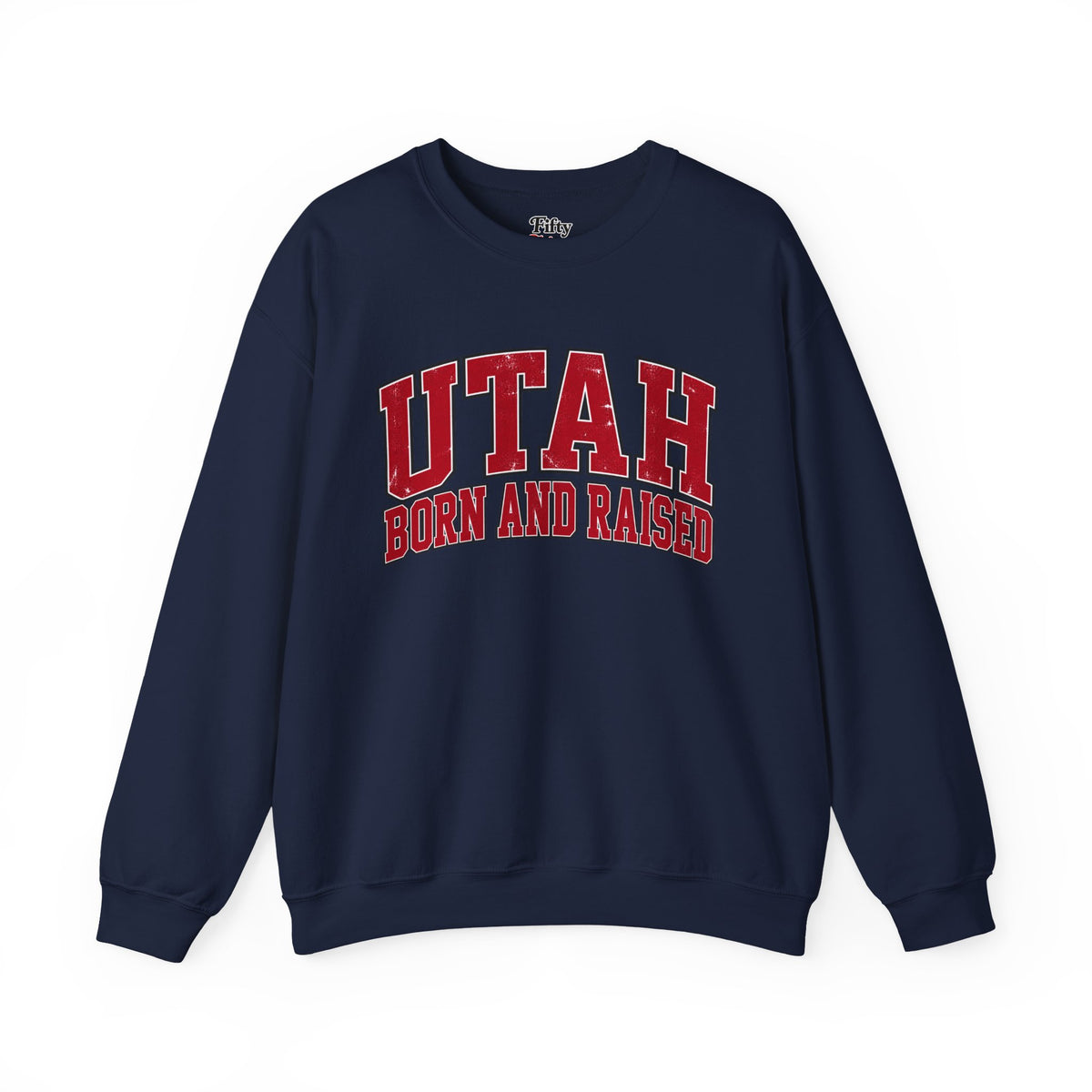 Utah Born and Raised Collegiate Classic Unisex Sweatshirt Graphic