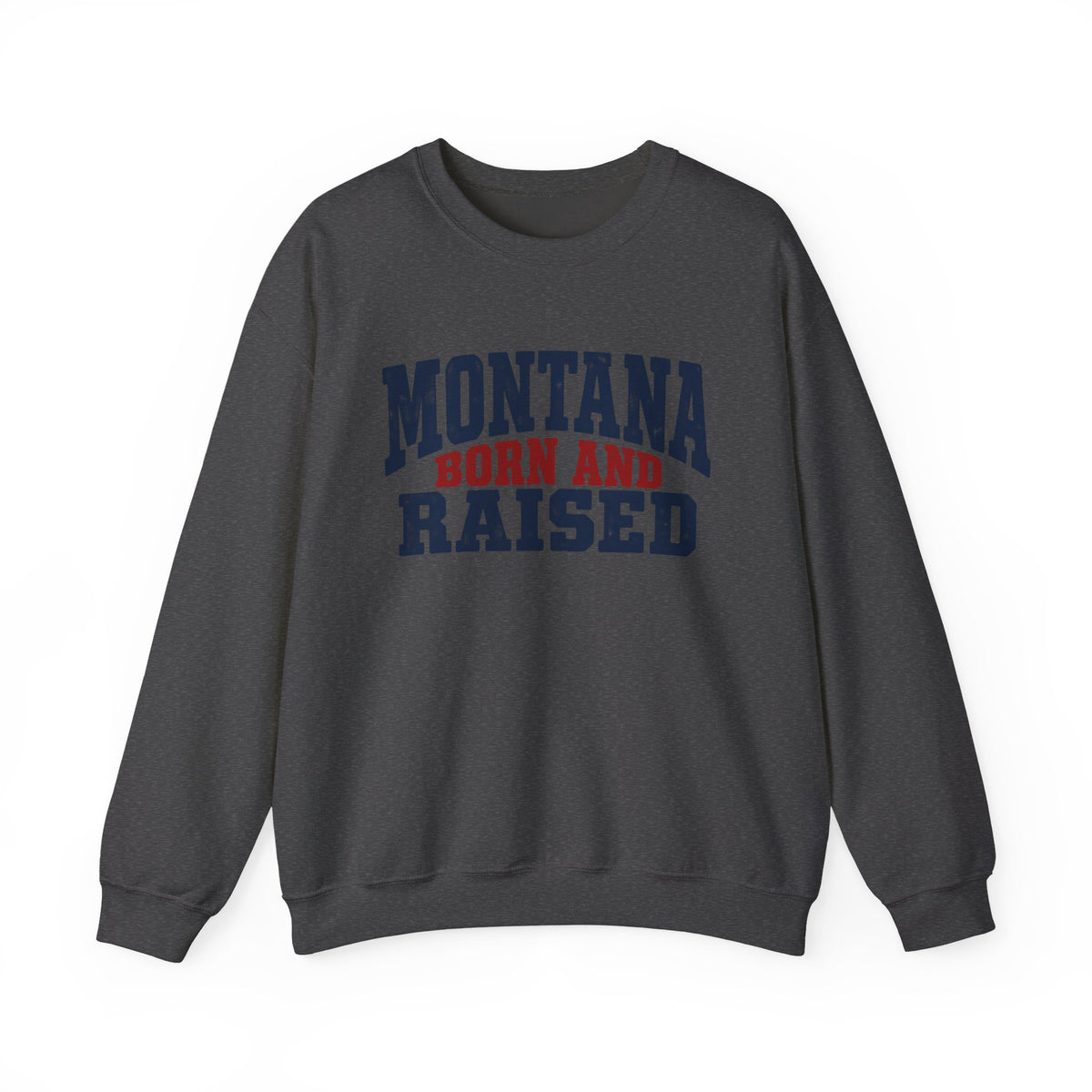 Montana Born and Raised Rustic Workwear Unisex Sweatshirt Graphic