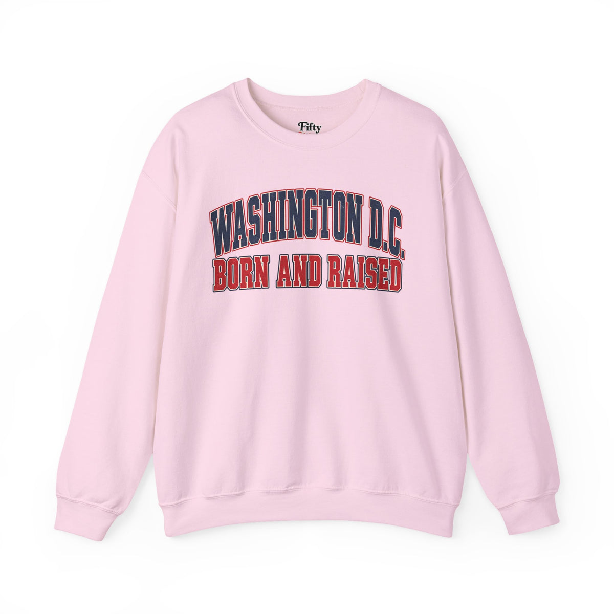 Washington DC Born and Raised Unisex Crewneck Sweatshirt State Name Graphic