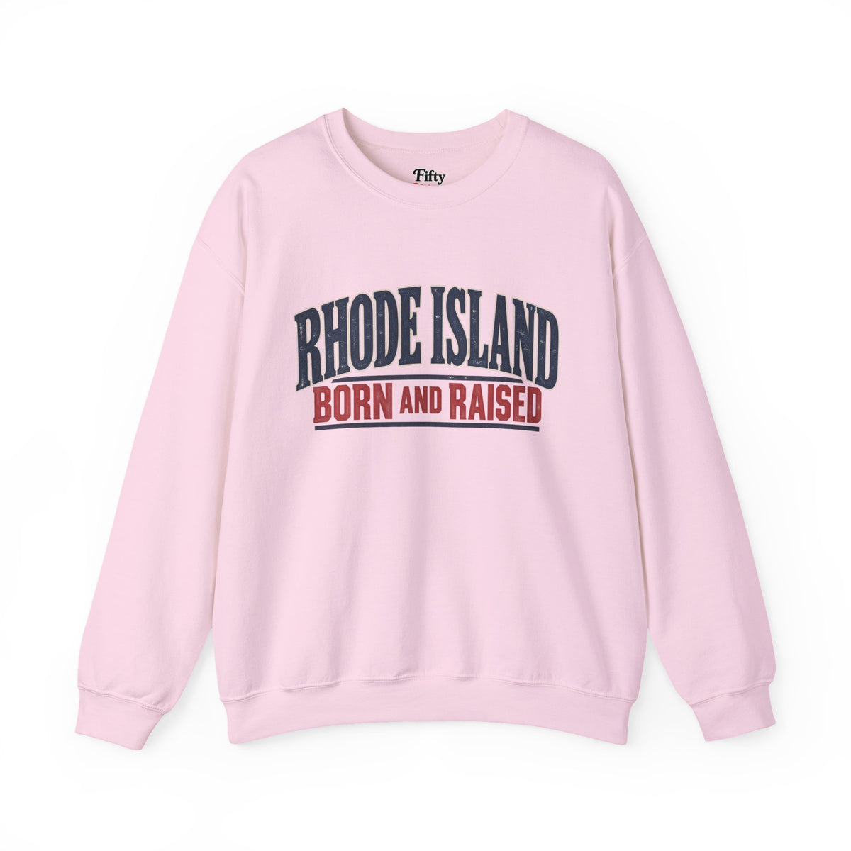 Rhode Island Born and Raised Classic Coastal Souvenir Unisex Sweatshirt Graphic
