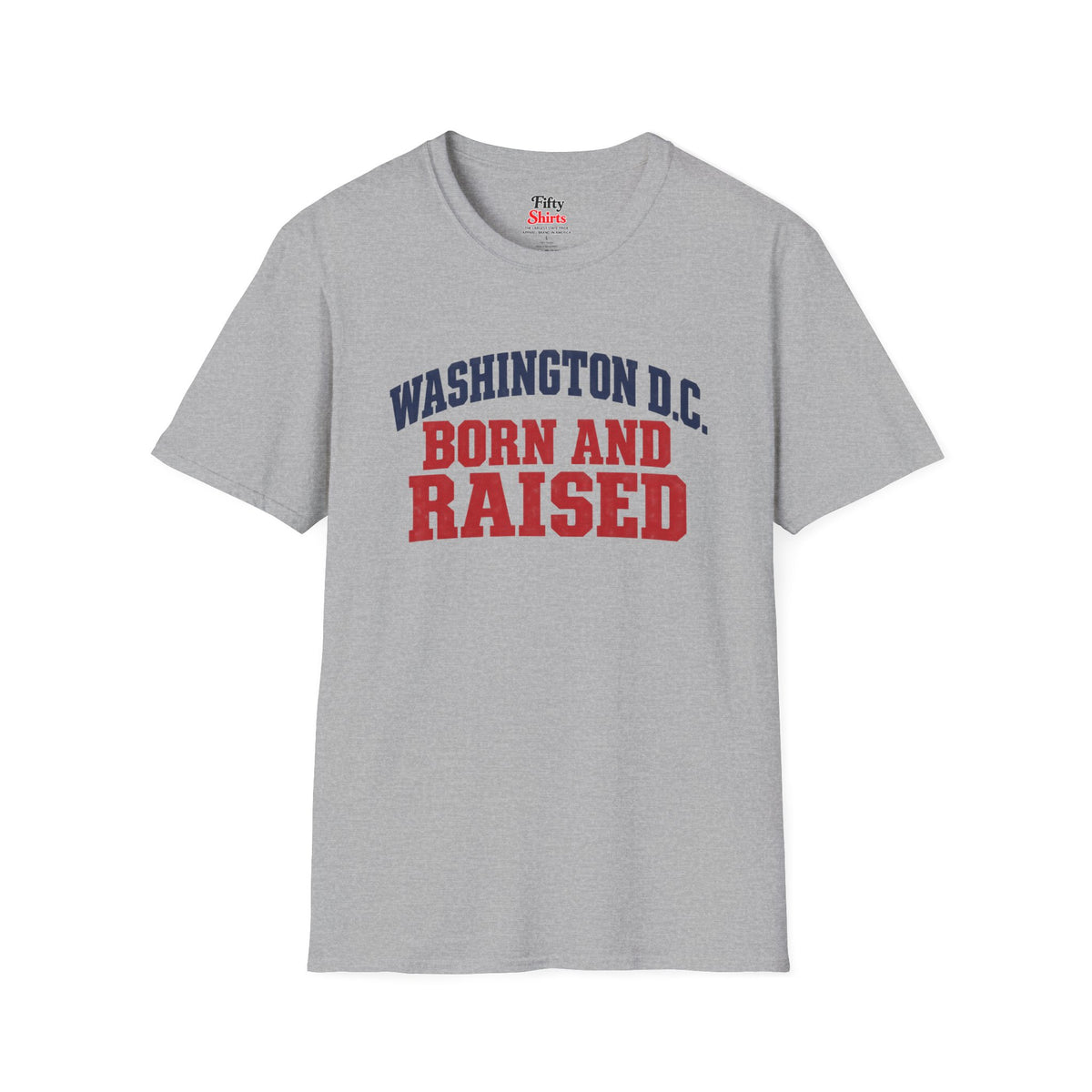 Washington D.C. Born and Raised Unisex Softstyle T Shirt State Name Graphic Tee
