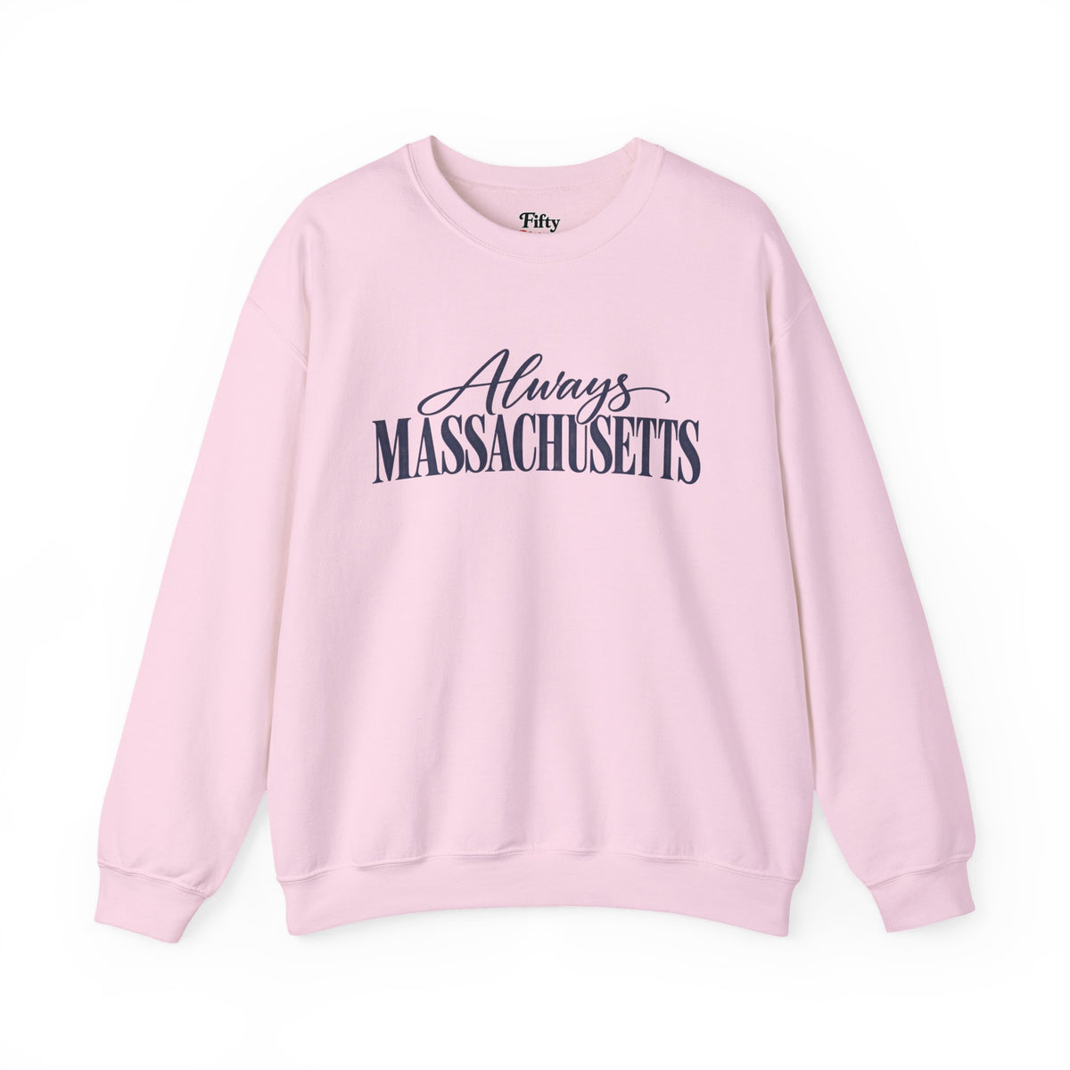 Always Massachusetts Unisex Crewneck Sweatshirt State Name Graphic