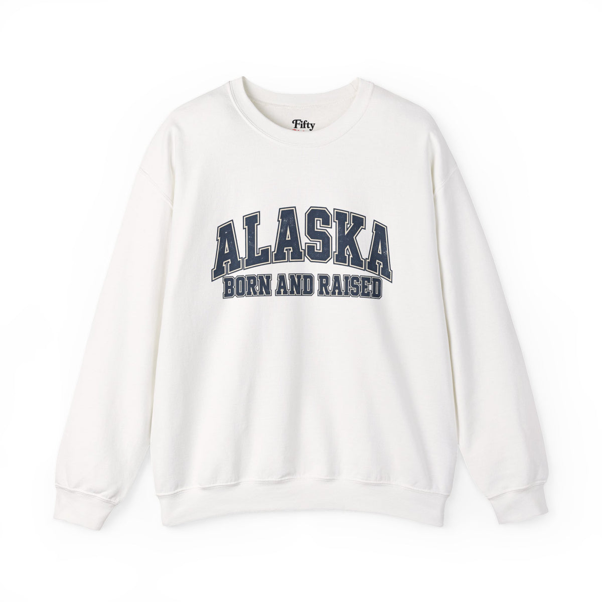 Alaska Born and Raised Classic Collegiate Unisex Sweatshirt Graphic