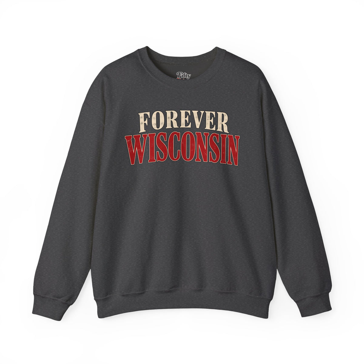 Forever Wisconsin Unisex Crewneck Sweatshirt State Name Graphic