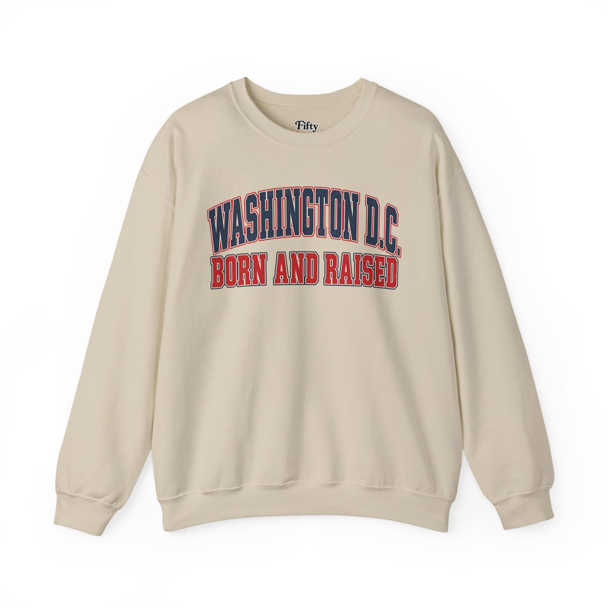 Washington DC Born and Raised Unisex Crewneck Sweatshirt State Name Graphic