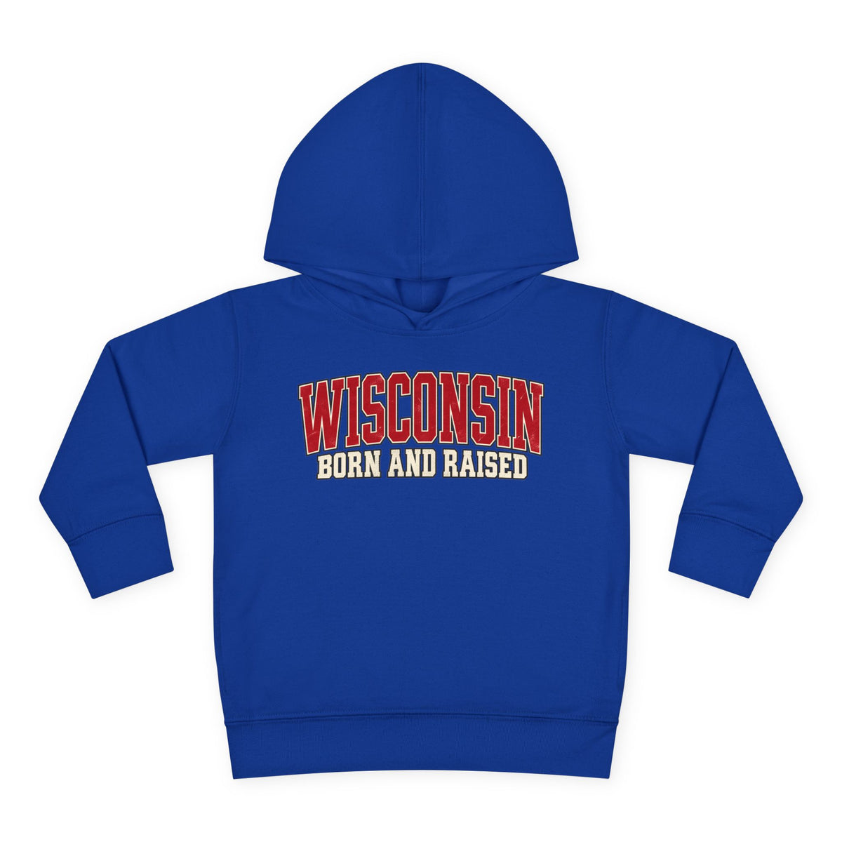 Wisconsin Born and Raised Classic Collegiate Unisex Toddler Pullover Fleece Hoodie