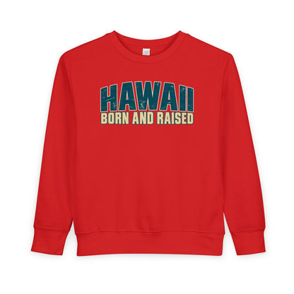 Hawaii Born and Raised Premium Surf Unisex Toddler Sweatshirt