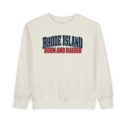 Rhode Island Born and Raised Coastal Heritage Unisex Toddler Sweatshirt