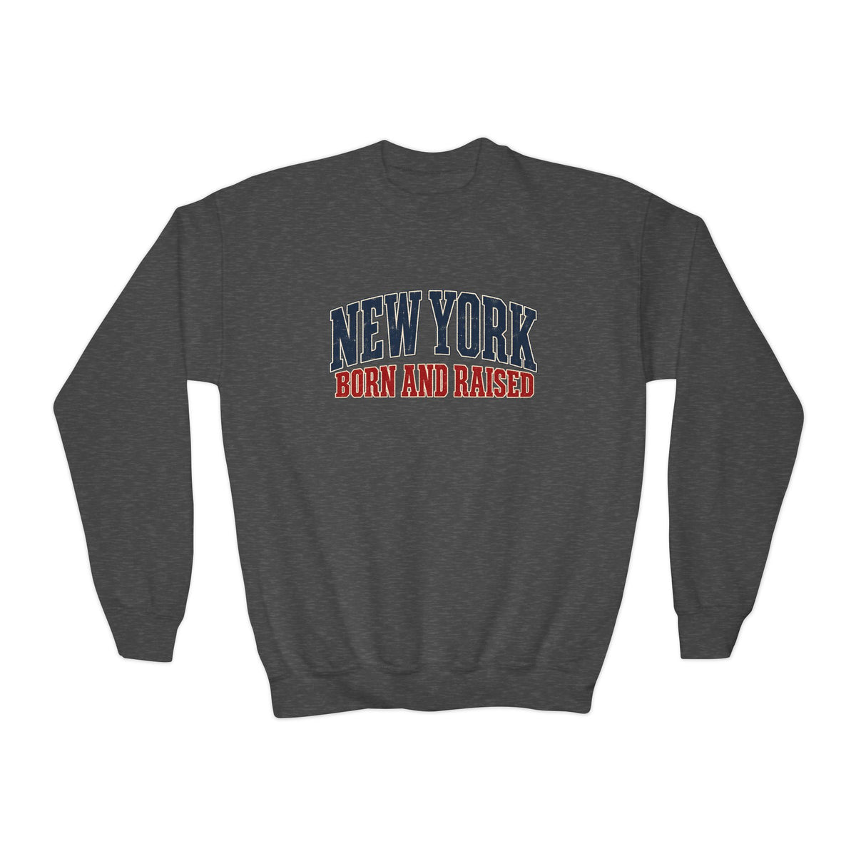 New York Born and Raised Classic Heritage Unisex Crewneck Sweatshirt Graphic