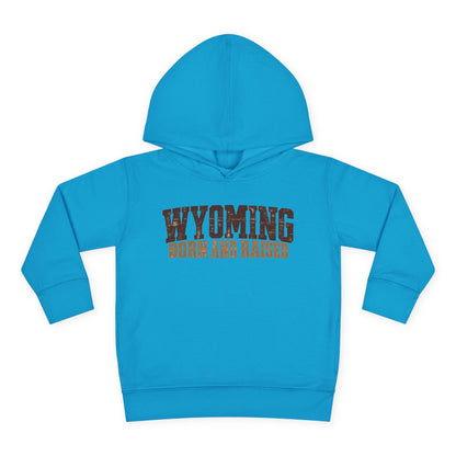 Wyoming Born and Raised Rugged Workwear Unisex Toddler Pullover Fleece Hoodie