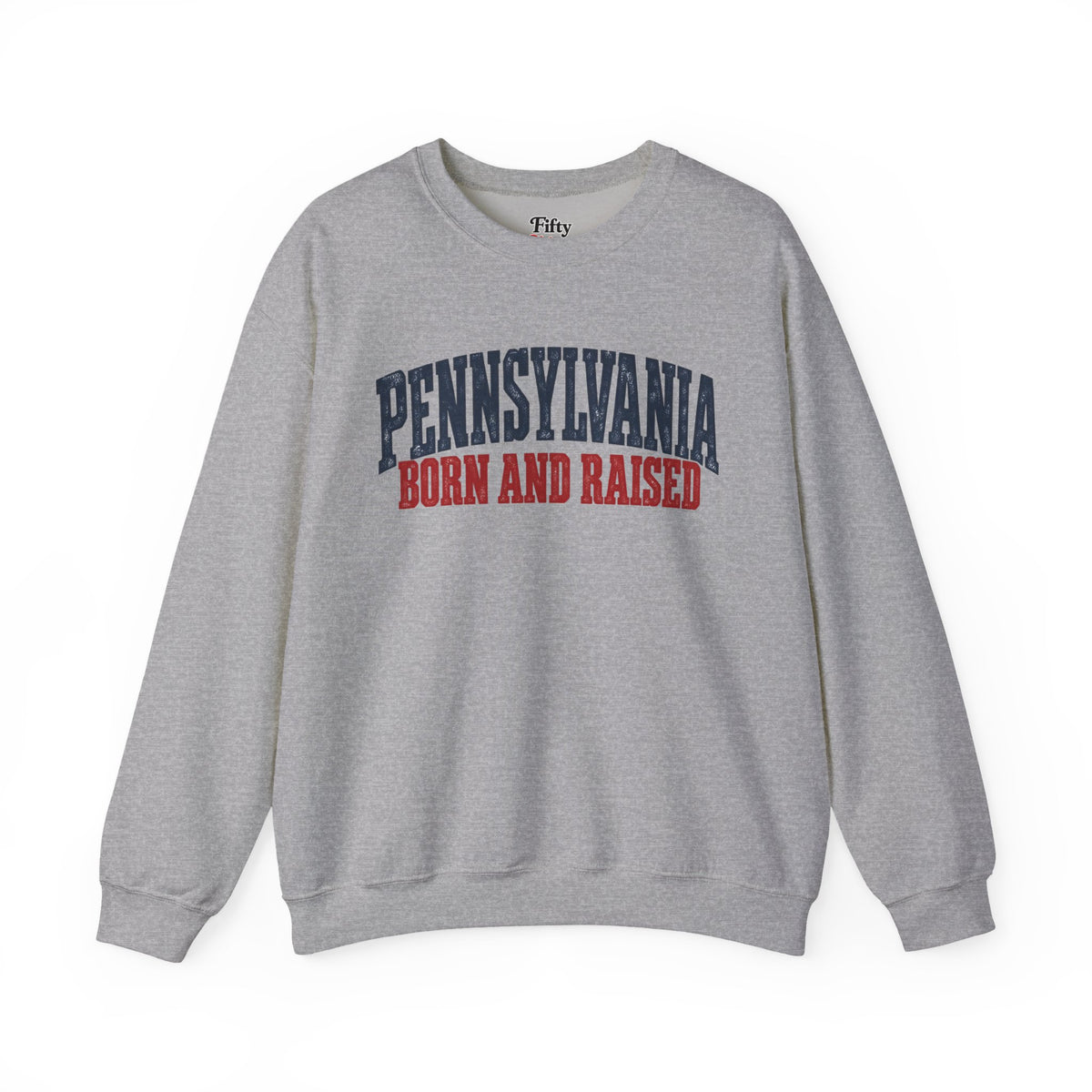 Pennsylvania Born and Raised Heritage Unisex Sweatshirt Graphic