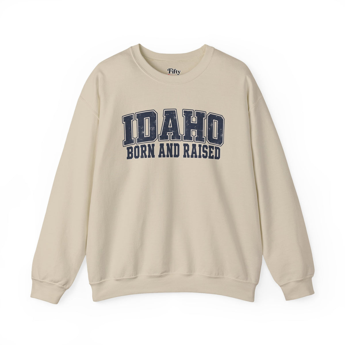Idaho Born and Raised  Vintage Collegiate Unisex Sweatshirt Graphic
