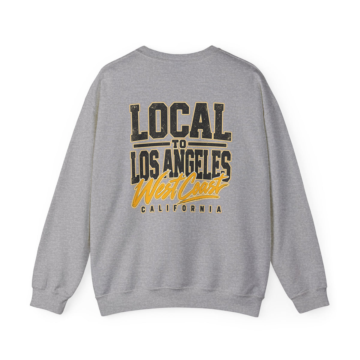 Local to Los Angeles West Coast California Unisex Crewneck Sweatshirt Graphic