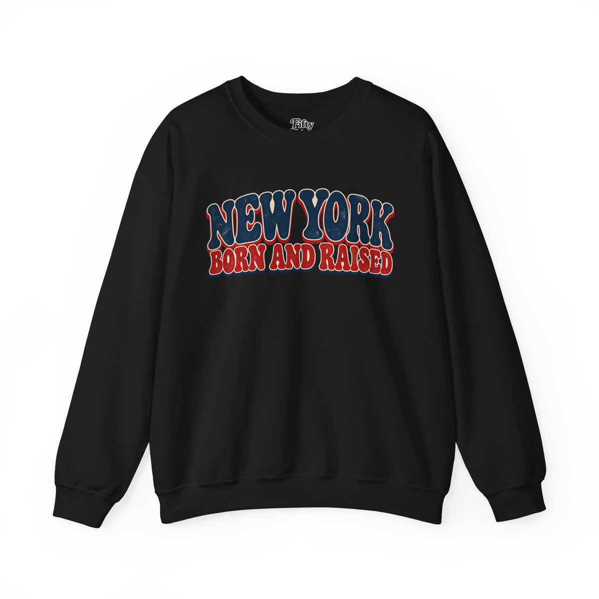 New York Born and Raised Retro 1970s  Unisex Sweatshirt Graphic