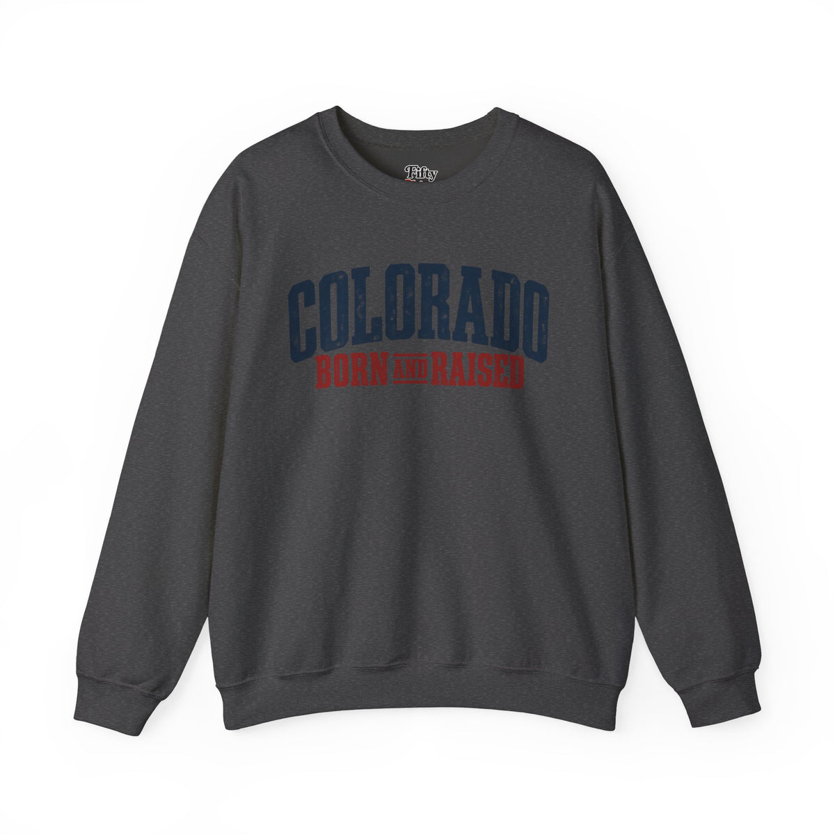 Colorado Born and Raised Rustic Mountain Town Unisex Sweatshirt Graphic
