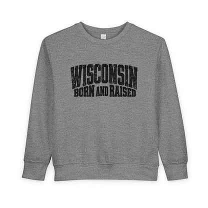 Wisconsin Born and Raised Bold Workwear Unisex Toddler Sweatshirt