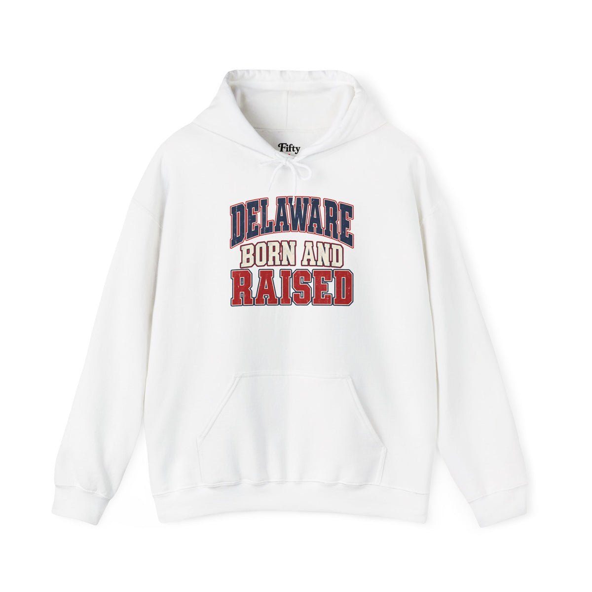 Delaware Born and Raised Unisex Hoodie State Name Graphic