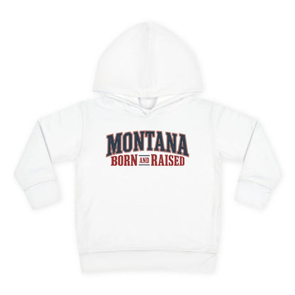 Montana Born and Raised Premium Vintage Fashion Unisex Toddler Pullover Fleece Hoodie