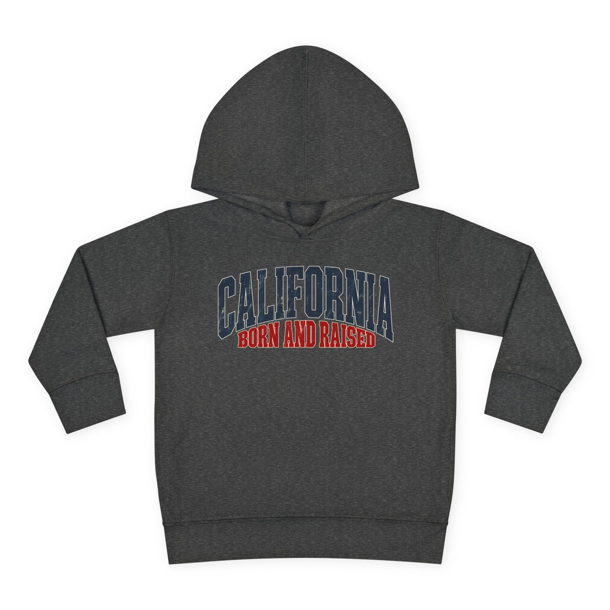 California Born and Raised Premium West Coast Streetwear Unisex Toddler Pullover Fleece Hoodie