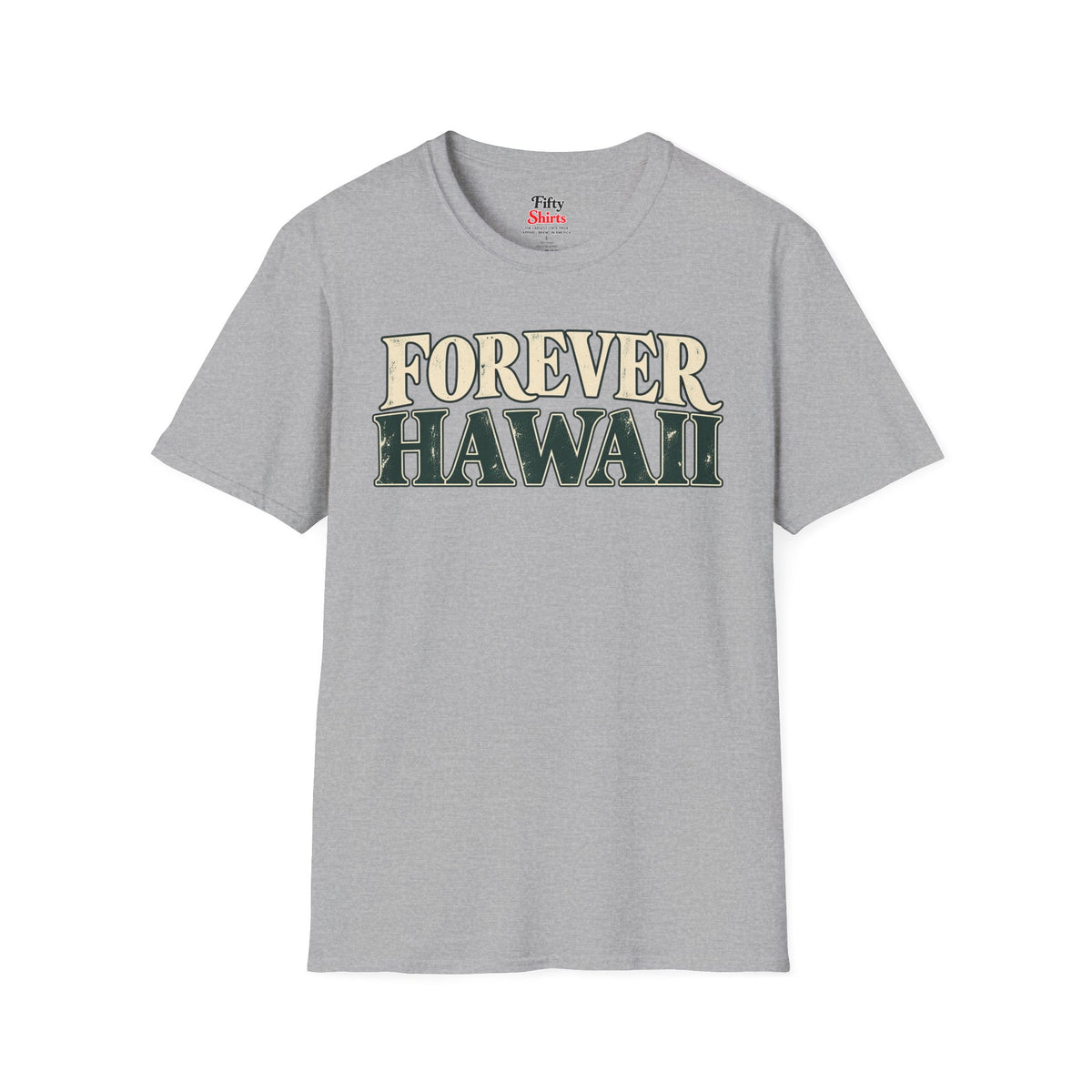 Forever Hawaii Unisex Softstyle T Shirt State Name Graphic Tee