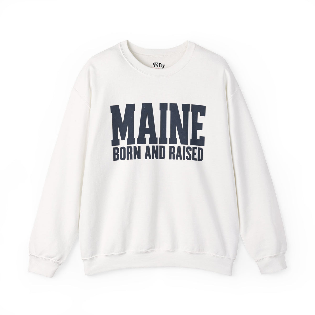 Maine Born and Raised Modern New England Unisex Sweatshirt Graphic