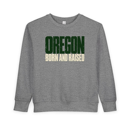Oregon Born and Raised Streetwear Unisex Toddler Sweatshirt