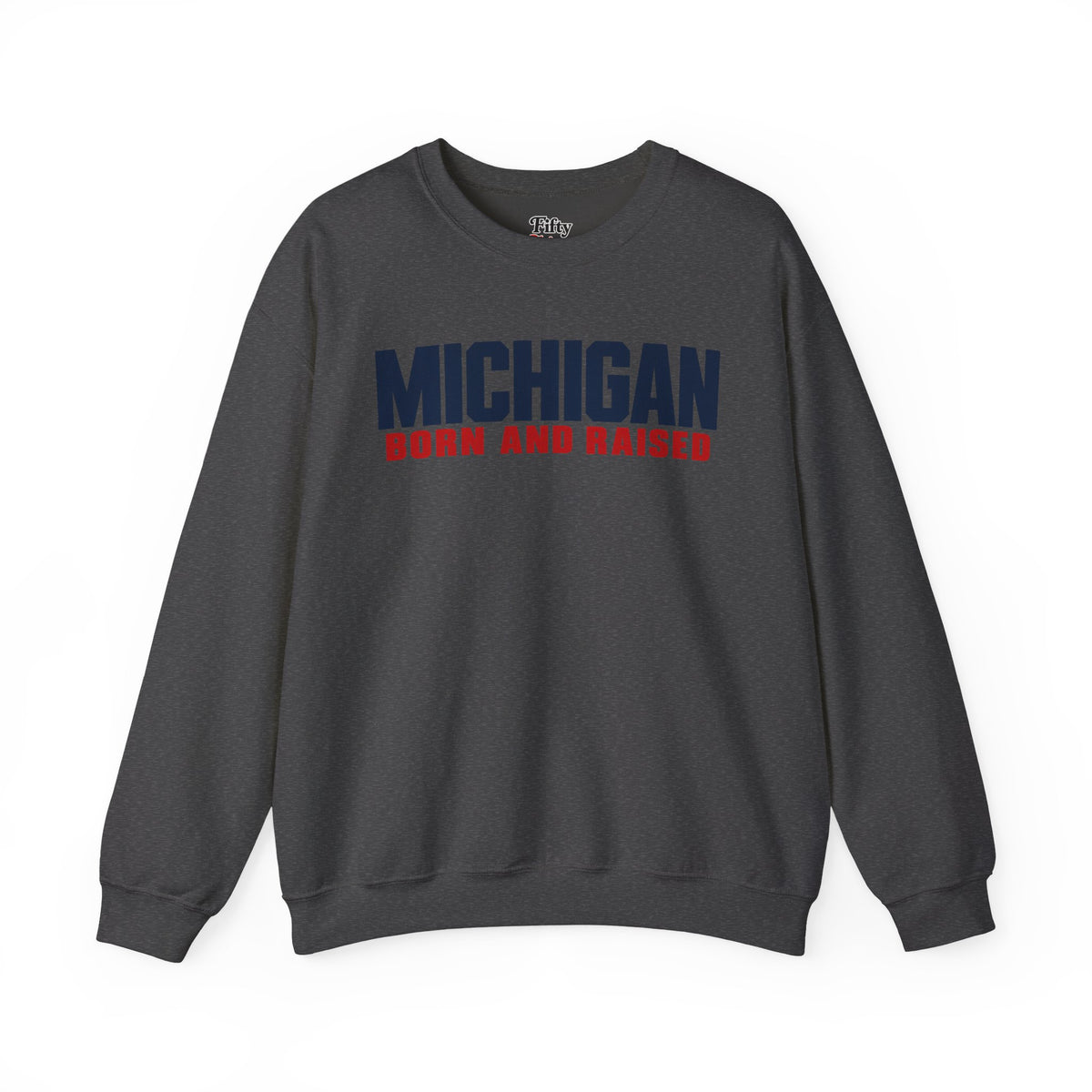 Michigan Born and Raised Minimalist Unisex Sweatshirt Graphic