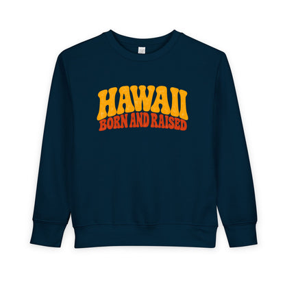 Hawaii Born and Raised Retro 1970s Unisex Toddler Sweatshirt