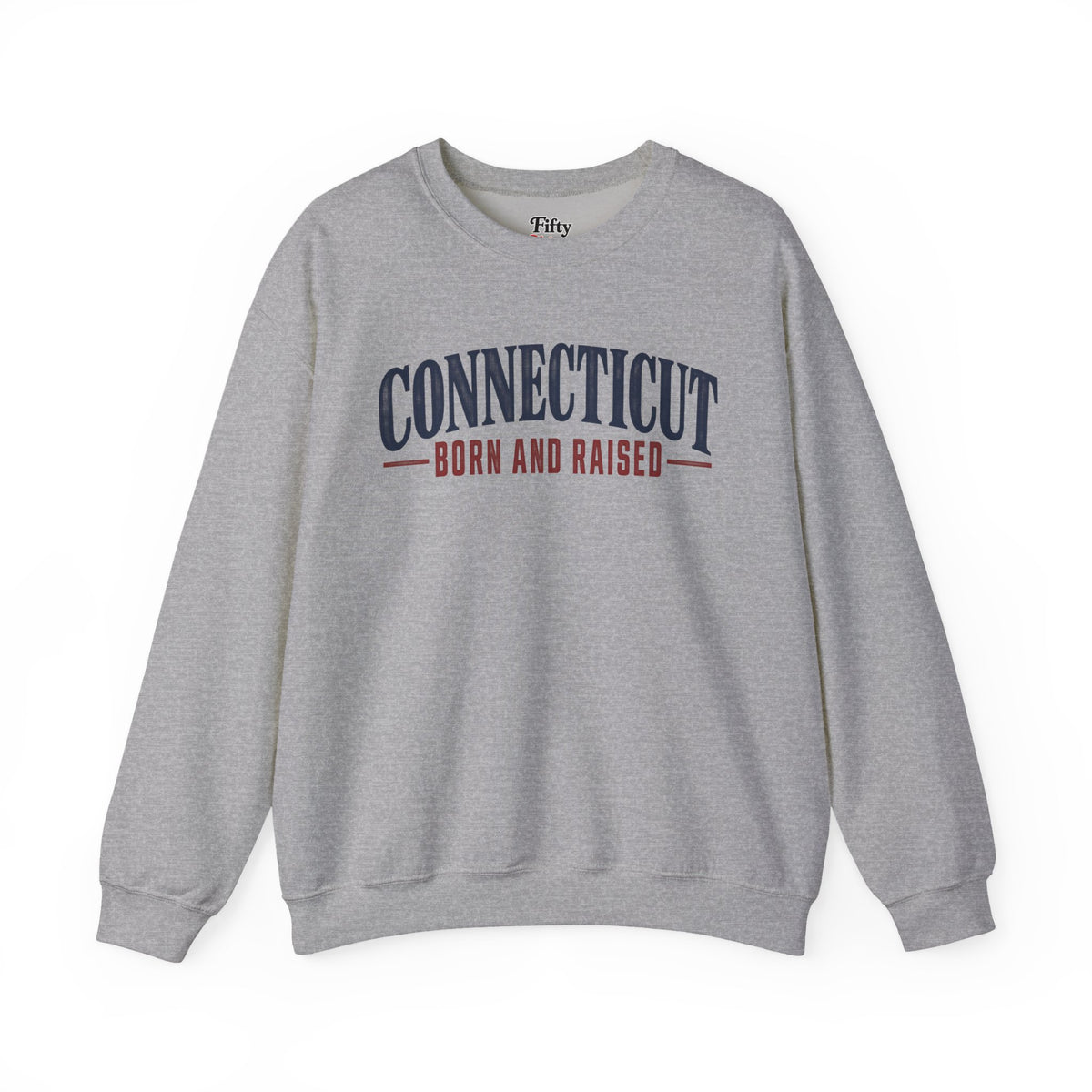 Connecticut Born and Raised Classic New England Unisex Sweatshirt Graphic