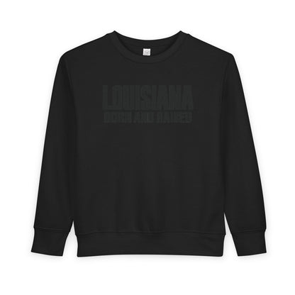 Louisiana Born and Raised Modern Unisex Toddler Sweatshirt