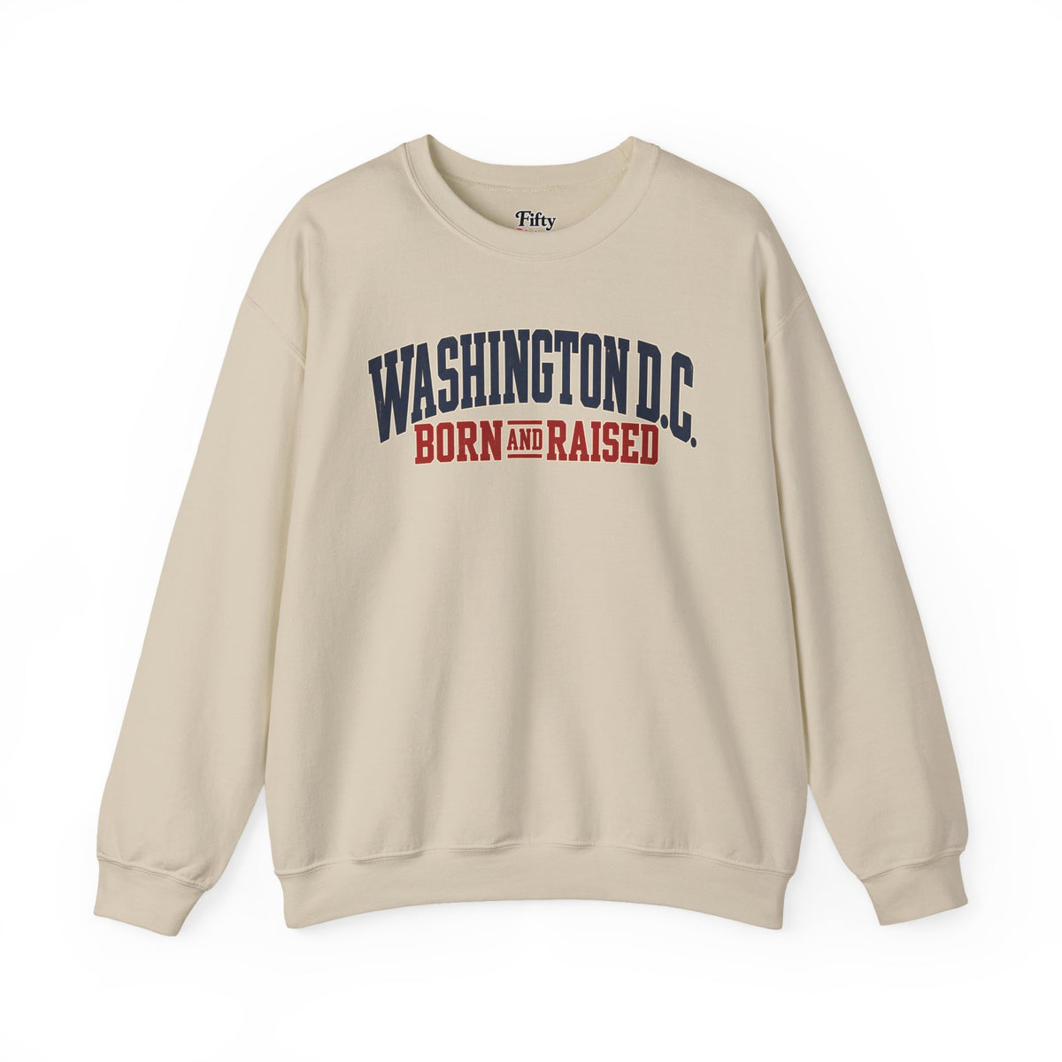 Washington DC Born and Raised Premium East Coast Unisex Sweatshirt Graphic