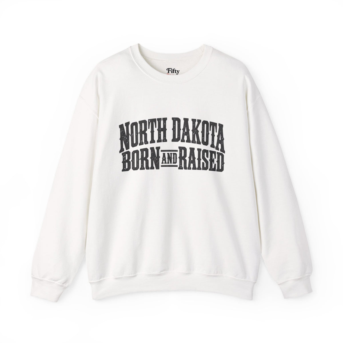 North Dakota Born and Raised Rugged Prairie Heritage Unisex Sweatshirt Graphic