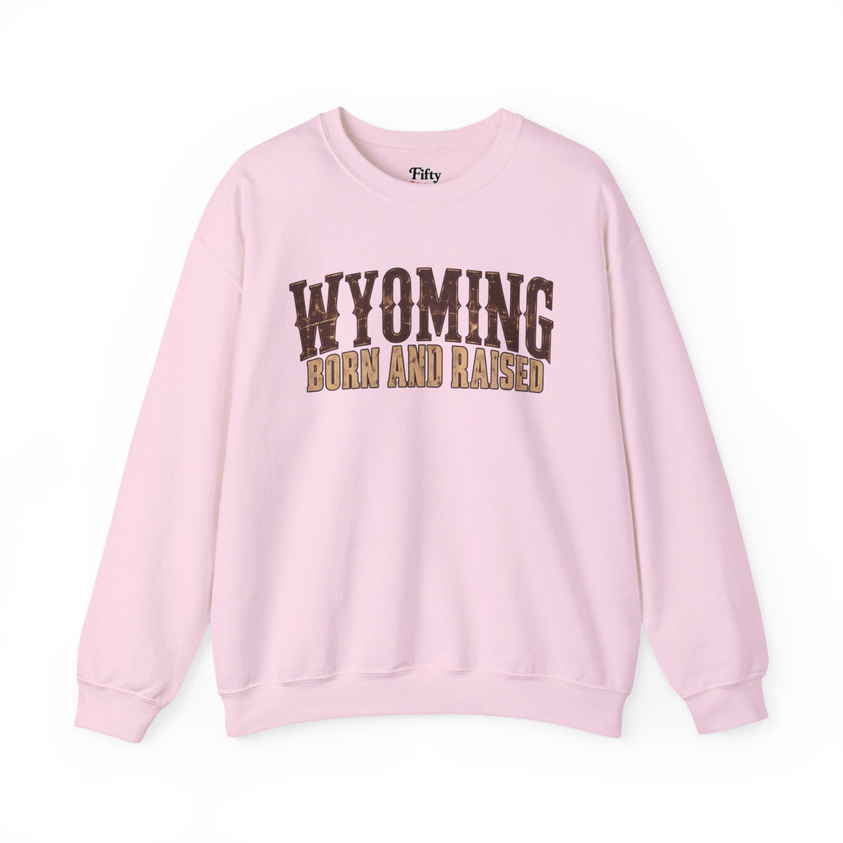 Wyoming Born and Raised Classic American West Unisex Sweatshirt Graphic